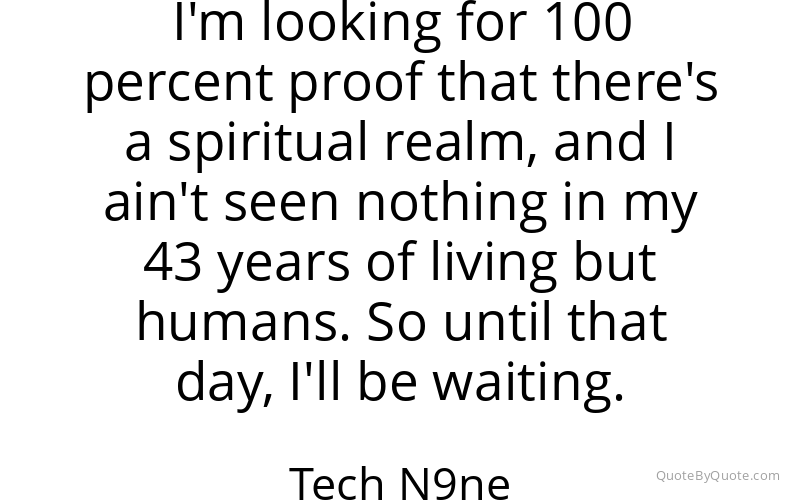 Preview image for this quote by Tech N9ne