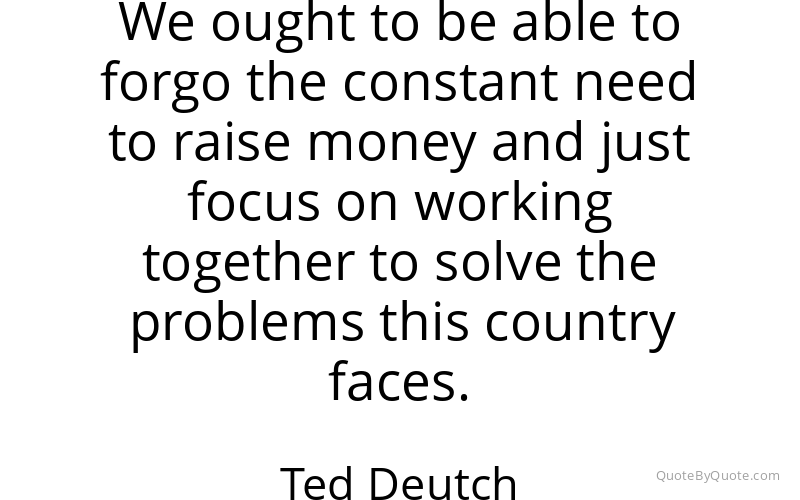 Preview image for this quote by Ted Deutch