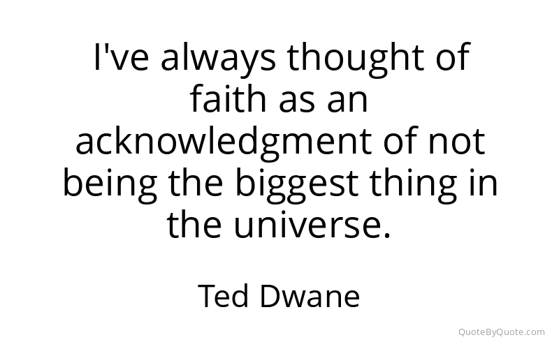 Preview image for this quote by Ted Dwane