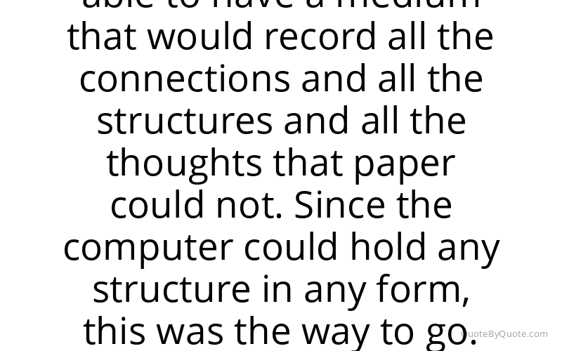 Preview image for this quote by Ted Nelson