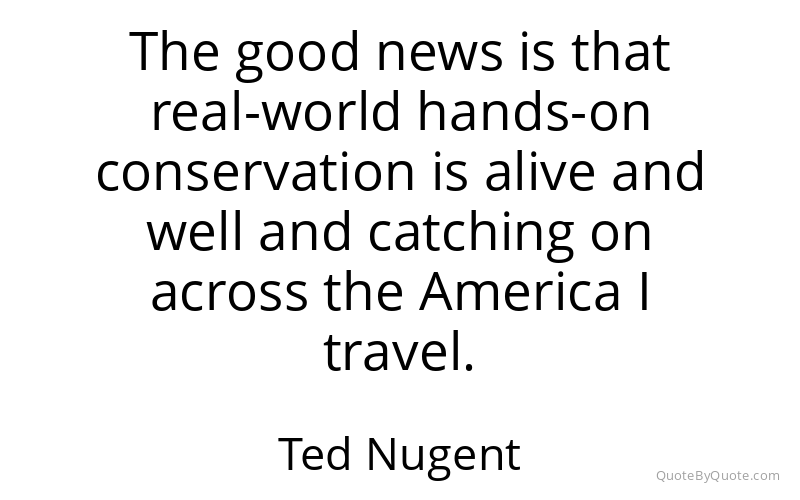 Preview image for this quote by Ted Nugent