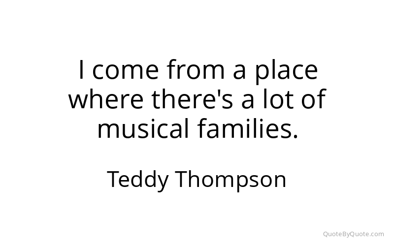 Preview image for this quote by Teddy Thompson