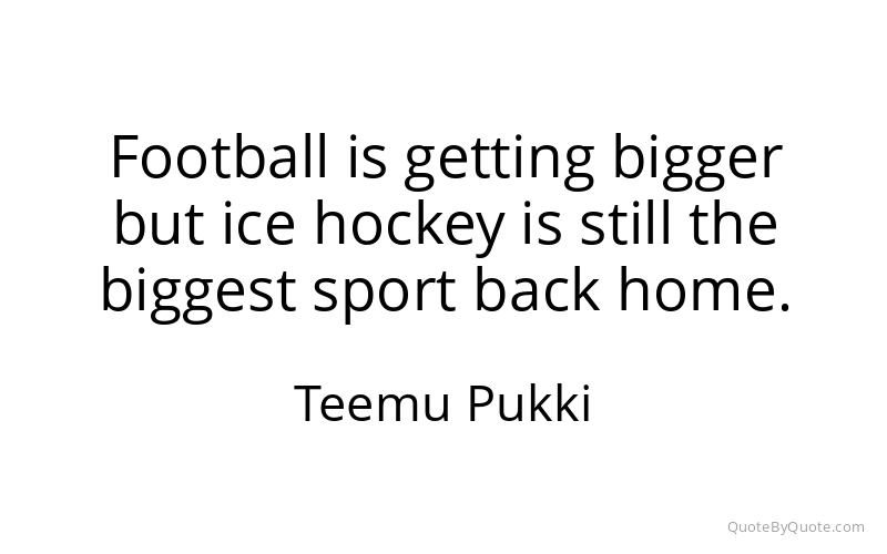 Preview image for this quote by Teemu Pukki