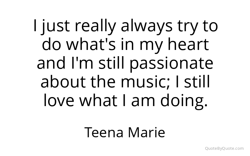 Preview image for this quote by Teena Marie