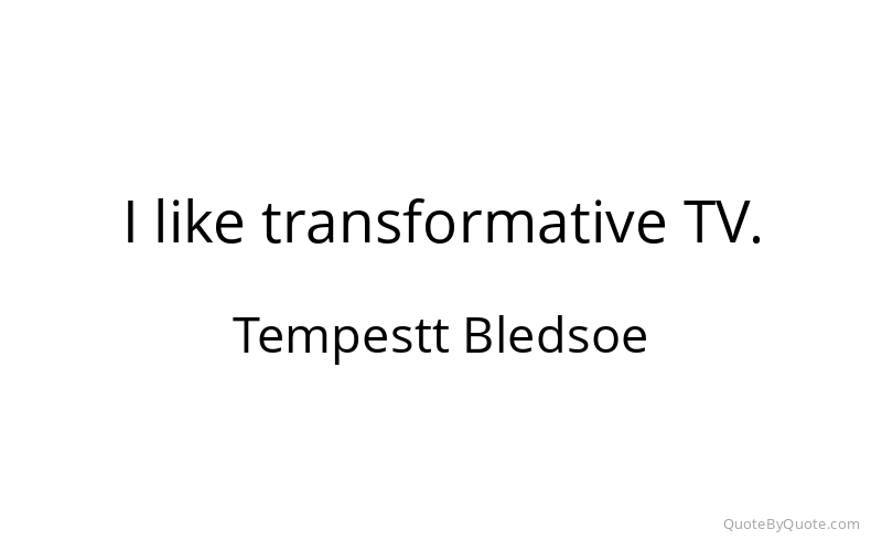 Preview image for this quote by Tempestt Bledsoe