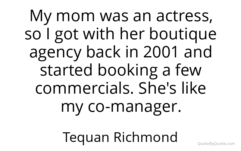 Preview image for this quote by Tequan Richmond