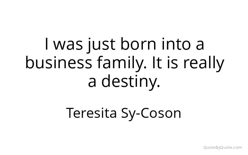 Preview image for this quote by Teresita Sy-Coson