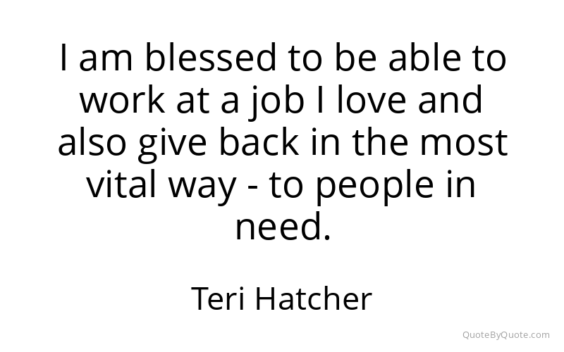 Preview image for this quote by Teri Hatcher