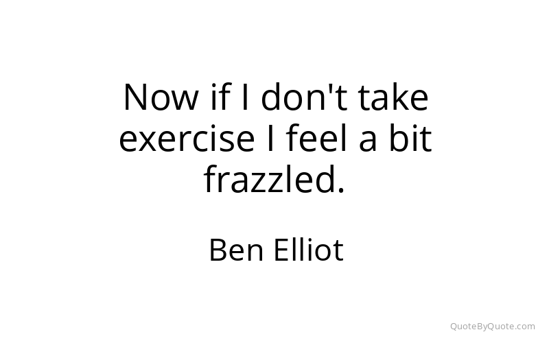 Preview image for this quote by Ben Elliot