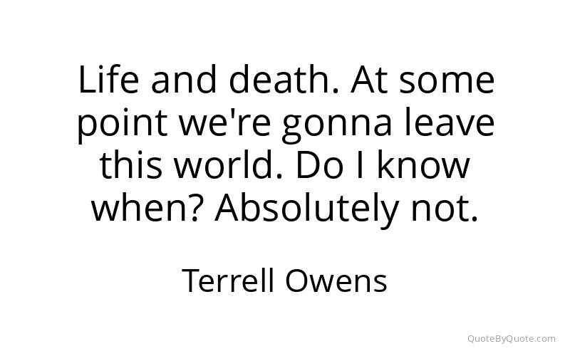 Preview image for this quote by Terrell Owens