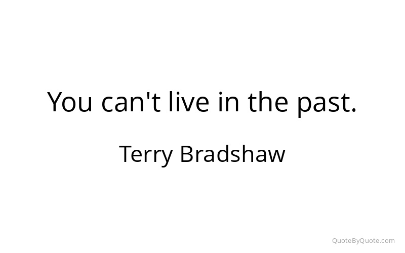 Preview image for this quote by Terry Bradshaw