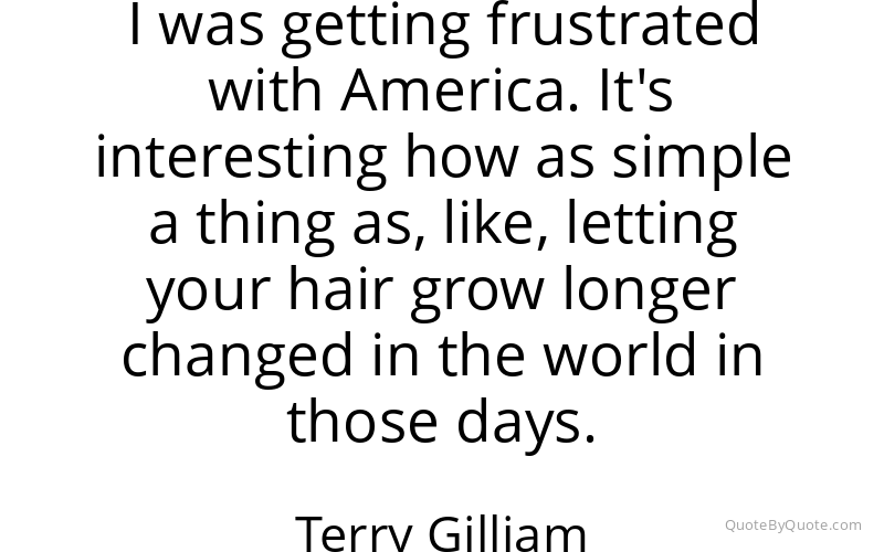 Preview image for this quote by Terry Gilliam