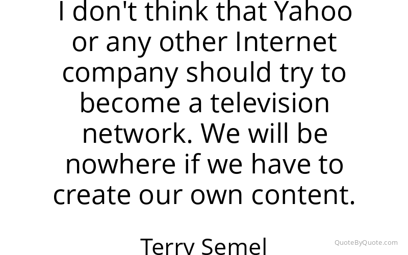 Preview image for this quote by Terry Semel
