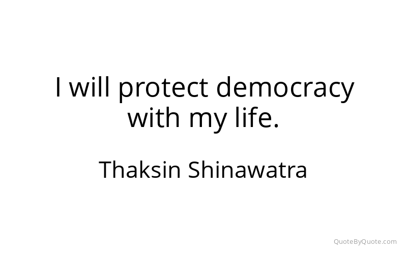 Preview image for this quote by Thaksin Shinawatra