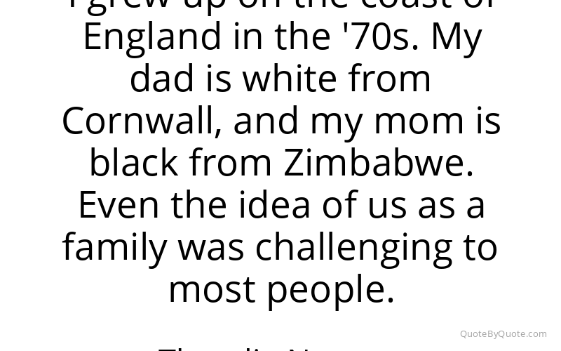 Preview image for this quote by Thandie Newton
