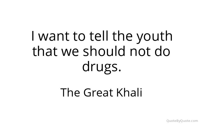 Preview image for this quote by The Great Khali