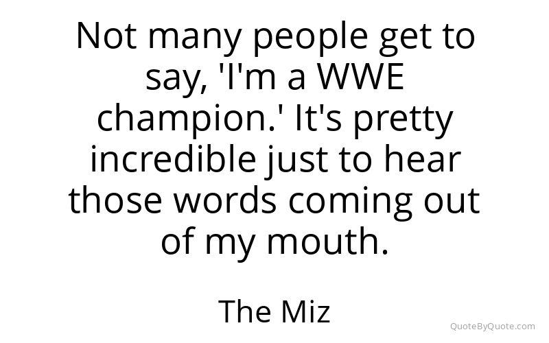 Preview image for this quote by The Miz