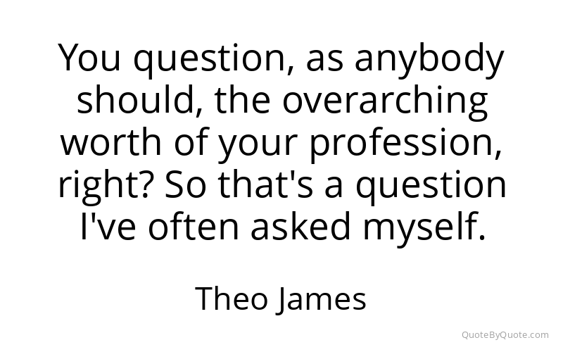 Preview image for this quote by Theo James
