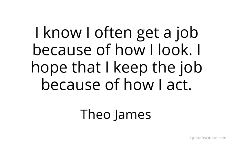 Preview image for this quote by Theo James