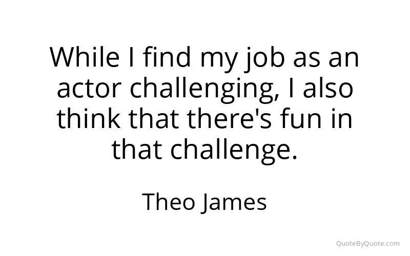 Preview image for this quote by Theo James
