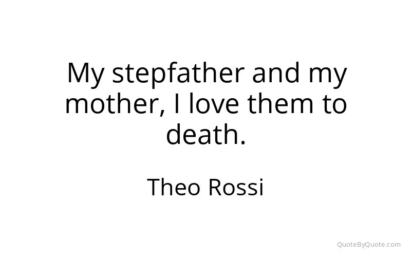 Preview image for this quote by Theo Rossi