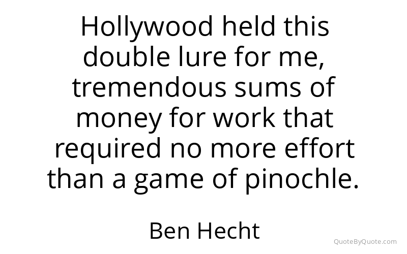 Preview image for this quote by Ben Hecht