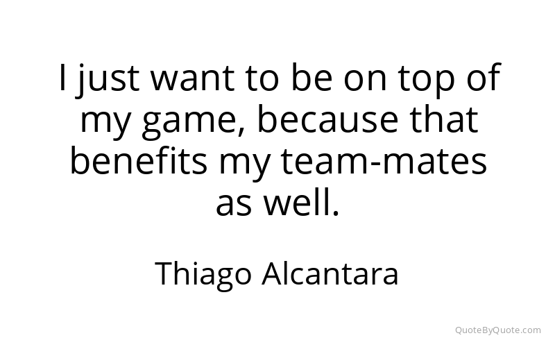 Preview image for this quote by Thiago Alcantara