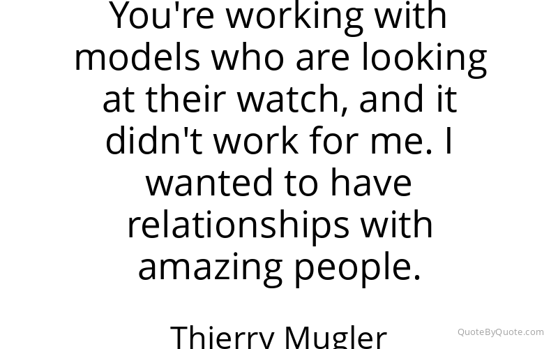 Preview image for this quote by Thierry Mugler
