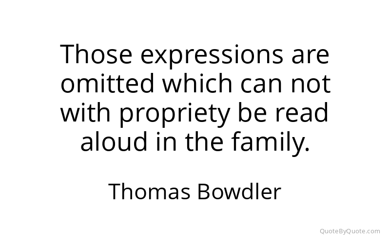 Preview image for this quote by Thomas Bowdler