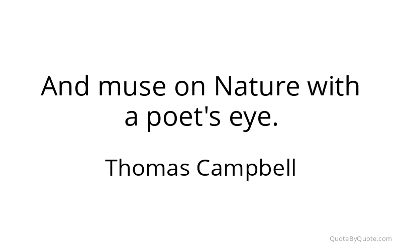 Preview image for this quote by Thomas Campbell