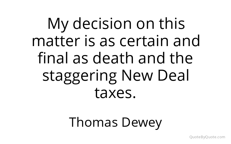 Preview image for this quote by Thomas Dewey