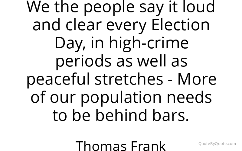 Preview image for this quote by Thomas Frank