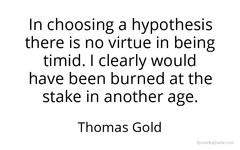 Preview image for this quote by Thomas Gold