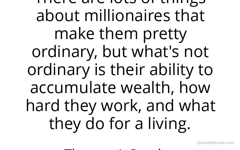 Preview image for this quote by Thomas J. Stanley