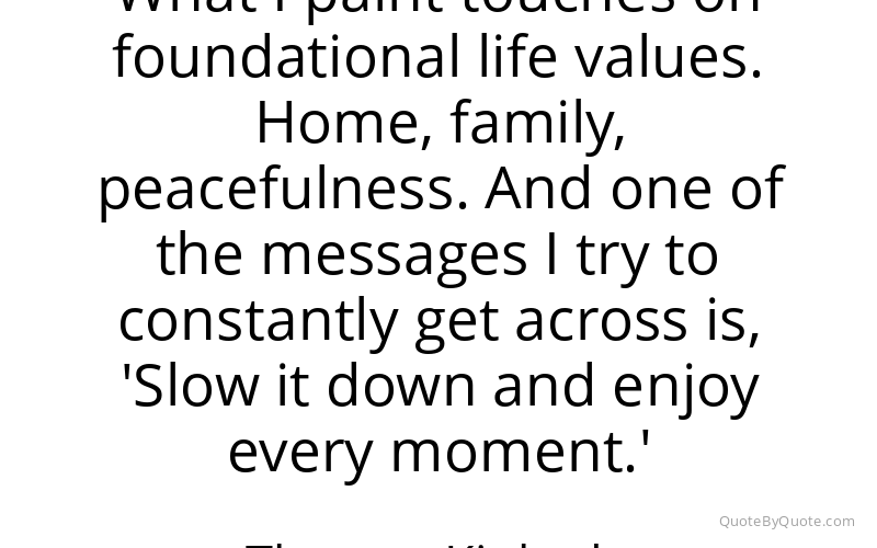 Preview image for this quote by Thomas Kinkade