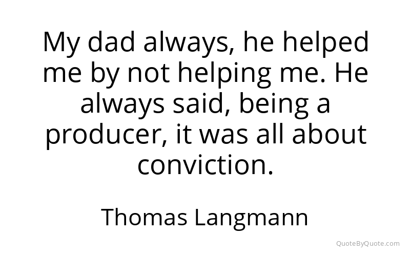 Preview image for this quote by Thomas Langmann