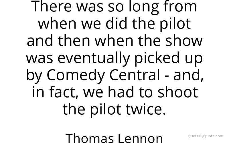 Preview image for this quote by Thomas Lennon