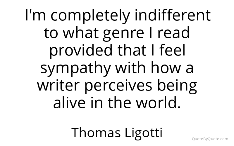 Preview image for this quote by Thomas Ligotti