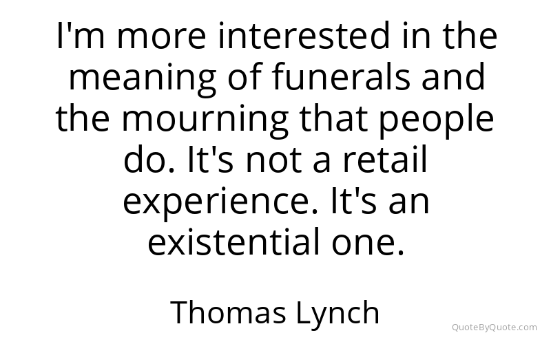 Preview image for this quote by Thomas Lynch
