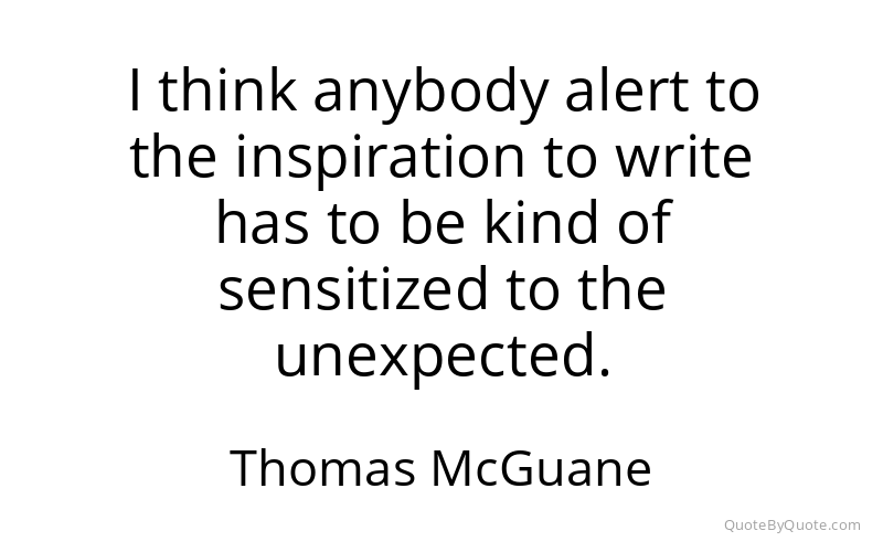 Preview image for this quote by Thomas McGuane