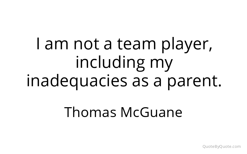 Preview image for this quote by Thomas McGuane