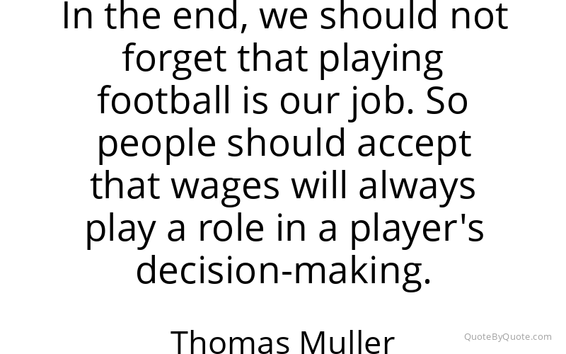 Preview image for this quote by Thomas Muller