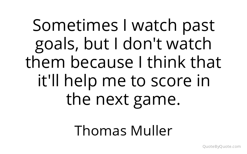 Preview image for this quote by Thomas Muller