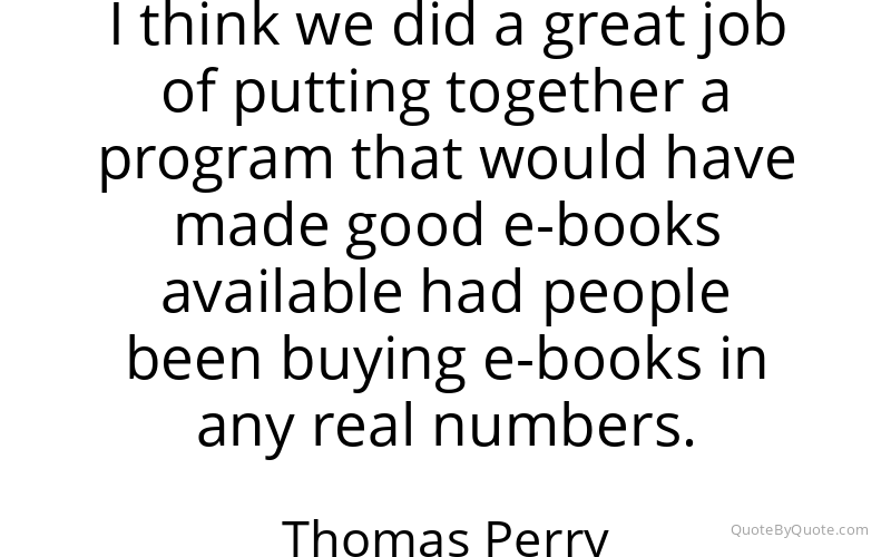 Preview image for this quote by Thomas Perry