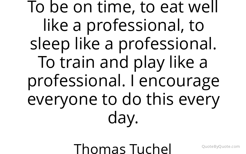 Preview image for this quote by Thomas Tuchel