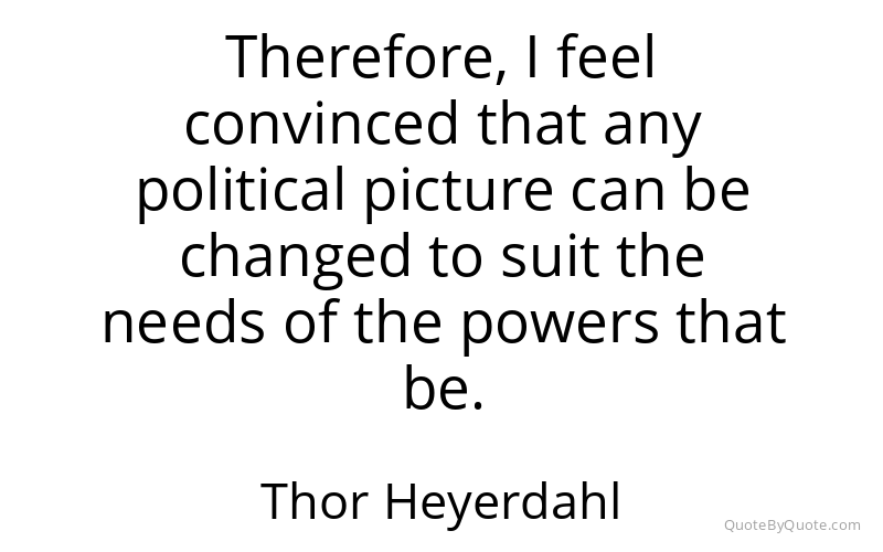 Preview image for this quote by Thor Heyerdahl