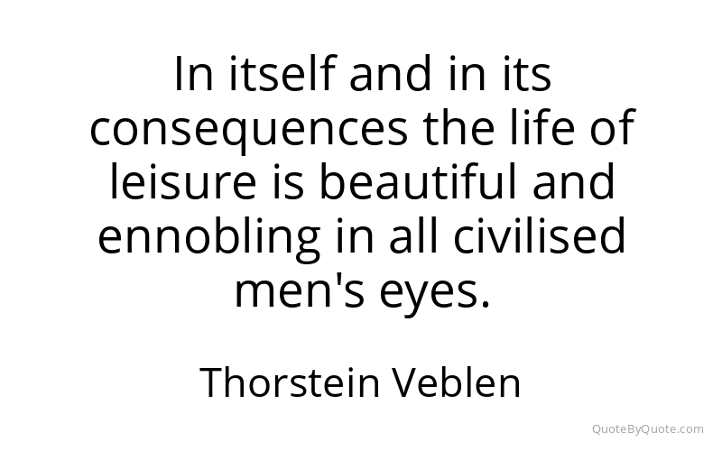 Preview image for this quote by Thorstein Veblen