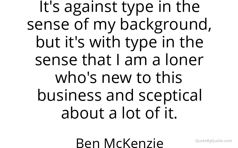 Preview image for this quote by Ben McKenzie