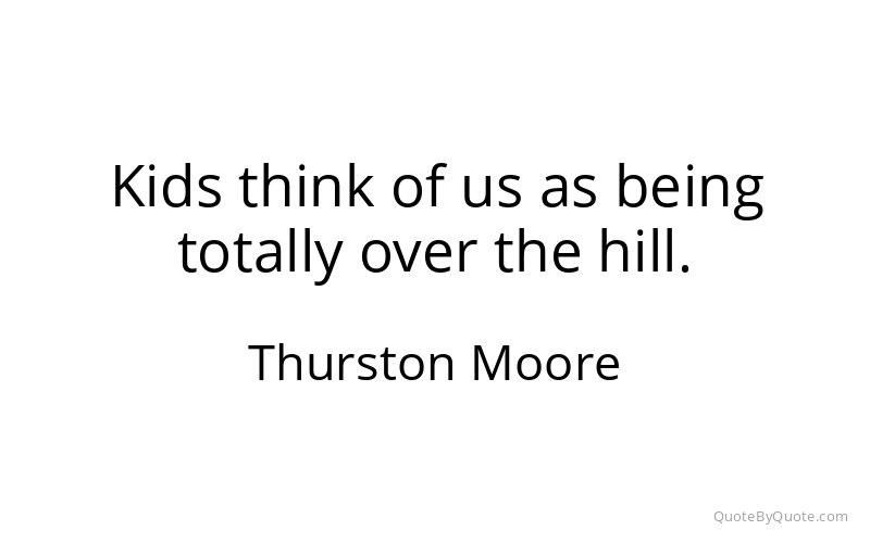 Preview image for this quote by Thurston Moore