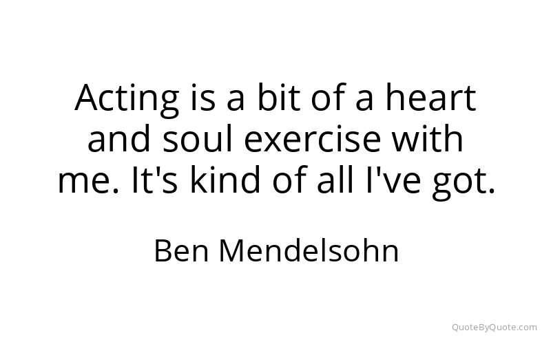 Preview image for this quote by Ben Mendelsohn